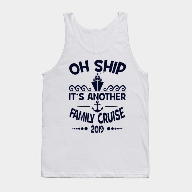 Cruise Family Vacation 2019 Funny Matching Cruising Design Tank Top by FilsonDesigns